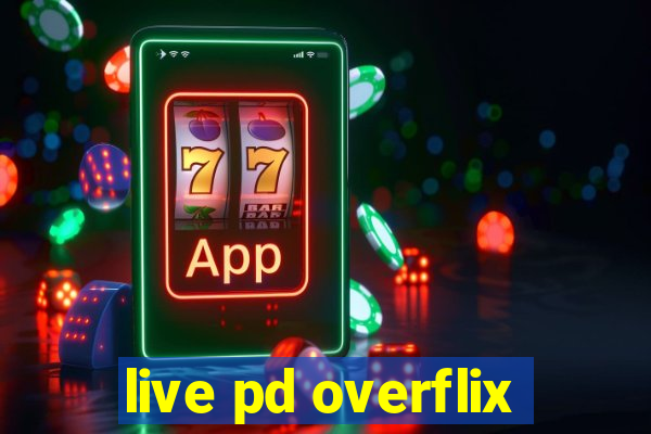 live pd overflix